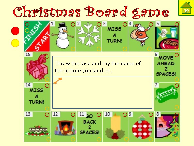 Christmas Board game  19 Throw the dice and say the name of the